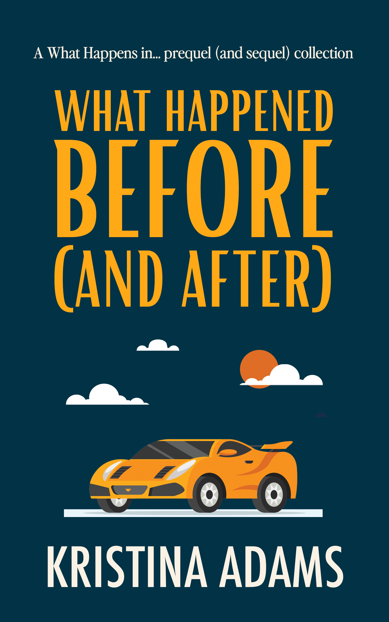 What Happened Before (and After)