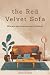 the Red Velvet Sofa: An upl...