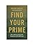 Find Your Prime: How to Bec...
