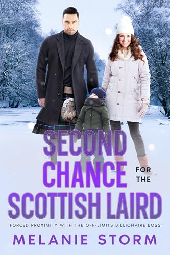 Second Chance for the Scottish Laird: Forced Close Proximity with Her Off-Limits Boss (Kindle Edition)
