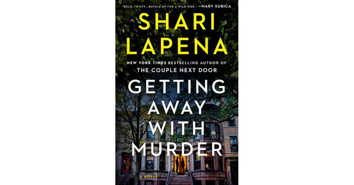 Book giveaway for Getting Away with Murder by Shari Lapena Apr 06-Apr ...