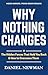 Why Nothing Changes by Daniel Newman