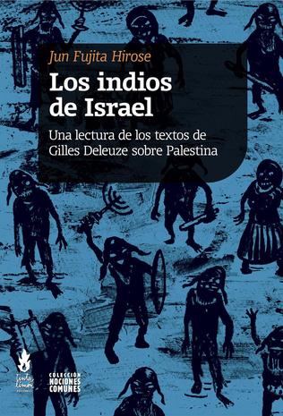 Los indios de Israel: Una lectura de los textos de Gilles Deleuze sobre Palestina
