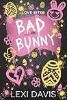 Bad Bunny: A Bunny Shifter Fantasy Romance: A Steamy Fated Mates, One Bed, and Forced Proximity Rabbit Shifter Romance Novella Bad Bunny: A Bunny Shifter Fantasy Romance: A Steamy Fated Mates, One Bed, and Forced Proximity Rabbit Shifter Romance Novella