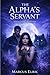 The Alpha’s Servant: A Dark...