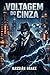 Voltagem do Cinza by Kassian Drake