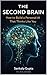THE SECOND BRAIN: How to Build a Personal AI That Thinks Like You — A Complete System for Extending Your Knowledge, Voice, Values, and Judgment (The AI Masterclass Series Book 3)