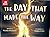 The Day That Made the Way by Melissa Dougherty