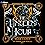 The Unseen Hour: The Unseen...