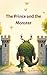The Prince and the Monster by Alisa Tikhova The Prince and the Monster by Alisa Tikhova