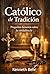Católico de tradición: Preg...