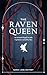 The Raven Queen (The Nightborn Prophecies Book 1)