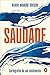 Saudade: Cartografia de um sentimento (Portuguese Edition)