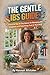 The Gentle IBS Guide: Pract...