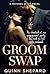 Groom Swap: He cheated at o...