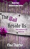 The Wail Beside Us (Twisted Truths Book 4) The Wail Beside Us (Twisted Truths Book 4)
