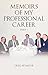 Memoirs of My Professional ...