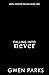 Falling into Never