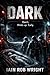 Dark by Iain Rob Wright Dark by Iain Rob Wright