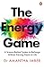 The Energy Game: A Science-backed System to Recharge Without Pressing Pause on Life