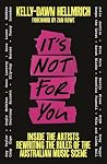 It's Not For You:...
