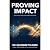 PROVING IMPACT: A Practical...