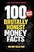 100 Brutally Honest Money F...