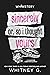 Sincerely or, So I Thought Yours by Whitney G.