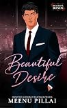 Beautiful Desire: A Billionaire Fake Engagement Enemies-to-Lovers Romance (Beautiful Bonds Book 1)