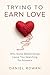 Trying To Earn Love: Why So...
