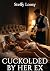 CUCKOLDED BY HER EX: A FEMDOM CUCKOLD HUMILIATION EROTICA (FEMDOM DIARIES Book 8)
