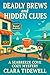 Deadly Brews and Hidden Clues: A Seabreeze Cove Cozy Mystery