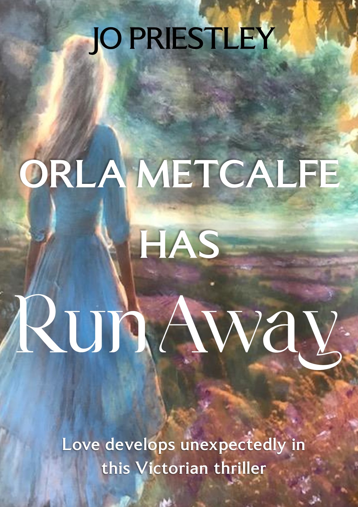 Orla Metcalfe Has Run Away (Women of Old Yorkshire)