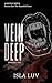 Vein Deep: Oakville Ridge: The Beautiful Curse Episode One