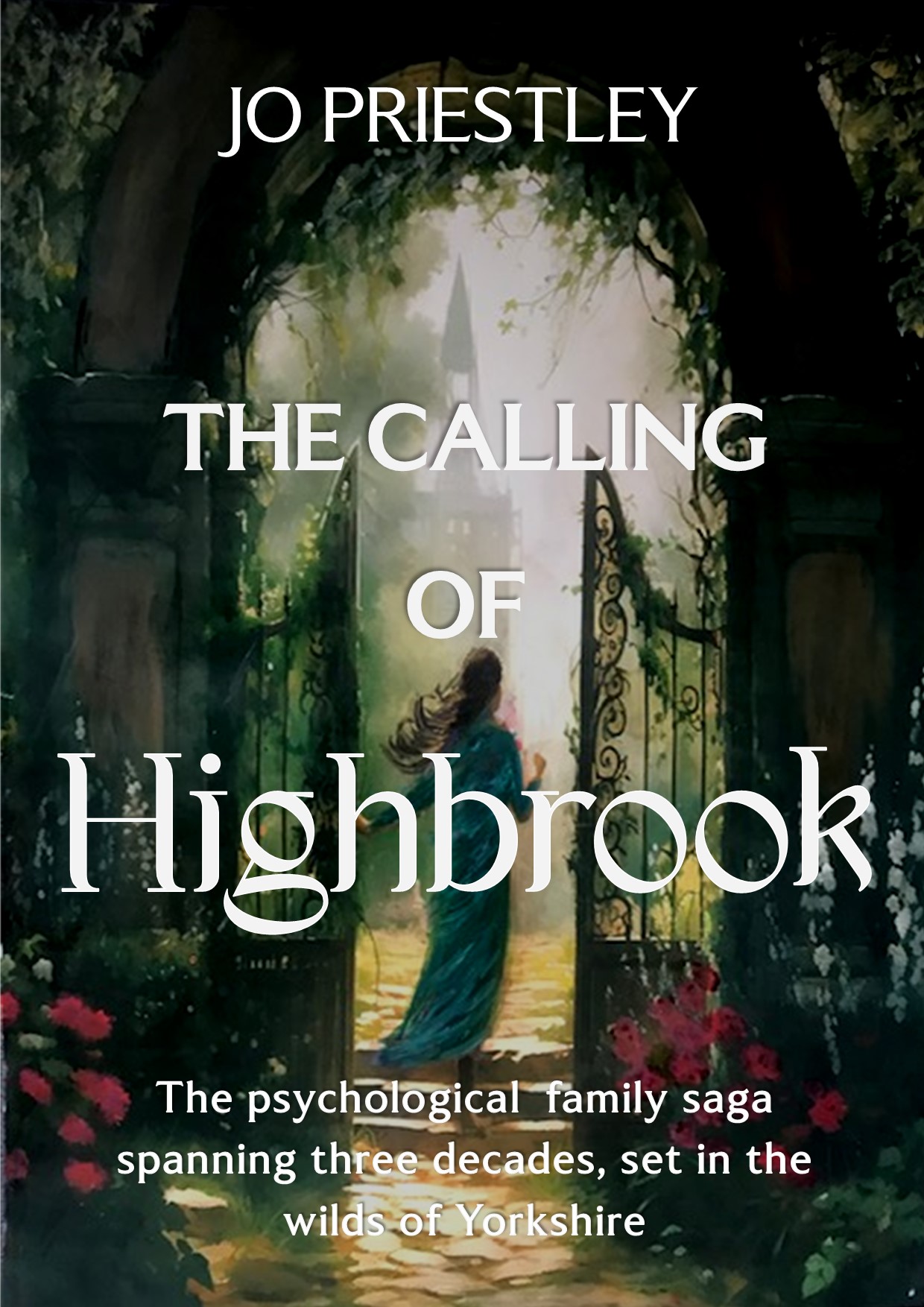 The Calling of Highbrook: An unconventional story of love, pain and obsession (Women of Old Yorkshire)