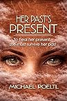 Her Past's Present by Michael Poeltl
