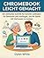 Chromebook Leicht Gemacht: ...