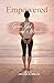 Empowered: Grace, Grit, and a Miracle
