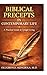 Biblical Precepts in Contemporary Life: A Practical Guide to Upright Living