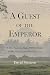 A Guest of the Emperor by David Mesaros