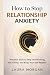 How to Stop Relationship An...