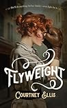 Flyweight: A Novel