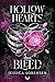 Hollow Hearts That Bleed (Hollow Hearts The Bleed Series Book 1)