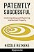 Patently Successful: Understanding and Mastering Intellectual Property (Columbia Business School Publishing)