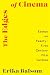 The Edges of Cinema: Essays...