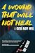 A Wound That Will Not Heal:...