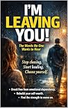 I’M LEAVING YOU!:...