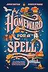 Homeward for a Spell by Jamie Pacton