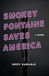 Smokey Fontaine Saves America