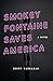 Smokey Fontaine Saves America by Scott Waugaman Smokey Fontaine Saves America by Scott Waugaman